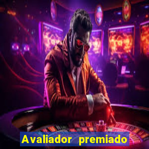 Avaliador premiado reclame aqui